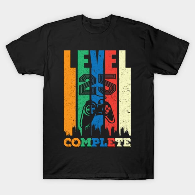 25th Birthday Level 25 Complete Gamer Gift T-Shirt by SinBle